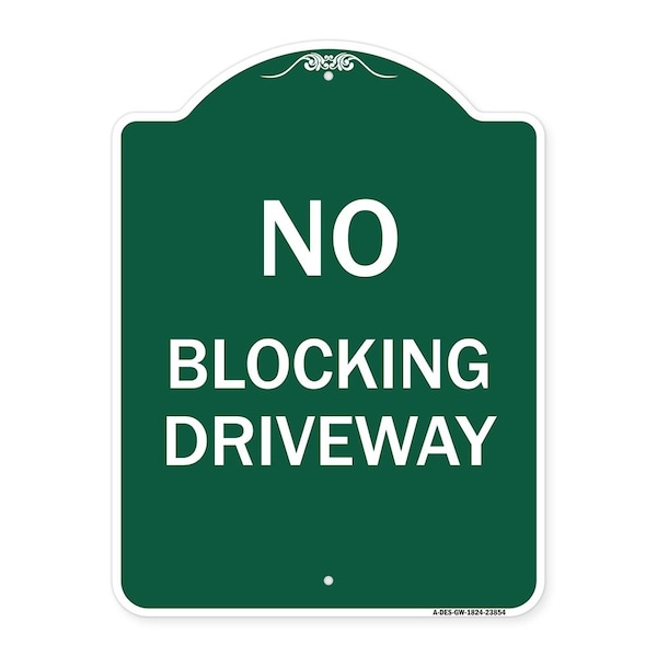 Signmission Designer Series Sign-No Blocking Driveway, Green & White Aluminum Sign, 18" x 24", GW-1824-23854 A-DES-GW-1824-23854 - main